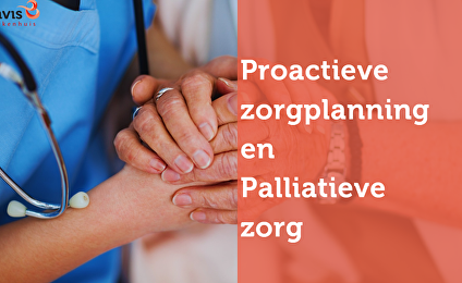 Podcastserie: Proactieve en Palliatieve zorg